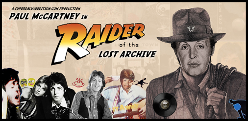 Special Feature / Paul McCartney: Raider of the Lost Archive –  SuperDeluxeEdition