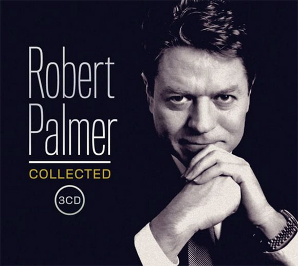 Robert Palmer / Collected 3CD set – SuperDeluxeEdition