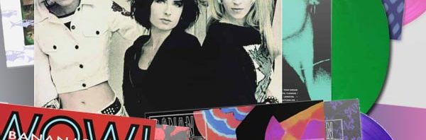 Bananarama / Coloured vinyl reissues
