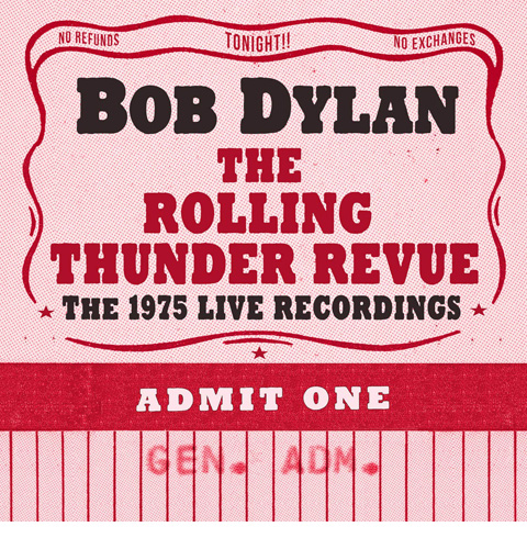 Bob Dylan / The Rolling Thunder Revue: The 1975 Live Recordings