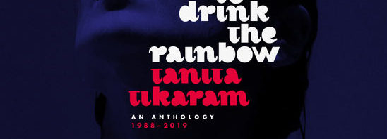Tanita Tikaram / To Drink The Rainbow: An Anthology 1988-2019