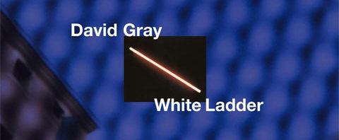 David Gray / White Ladder 20th anniversary edition
