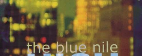 The Blue Nile / High reissue