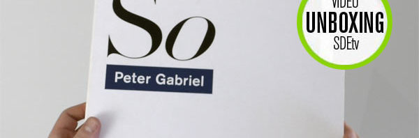 SDEtv looks back / Peter Gabriel: So 25th anniversary super deluxe box set