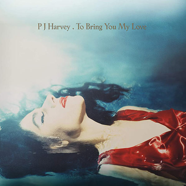 PJ Harvey / To Bring You My Love – SuperDeluxeEdition