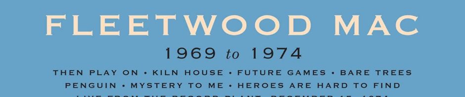 Fleetwood Mac / 1969 to 1974