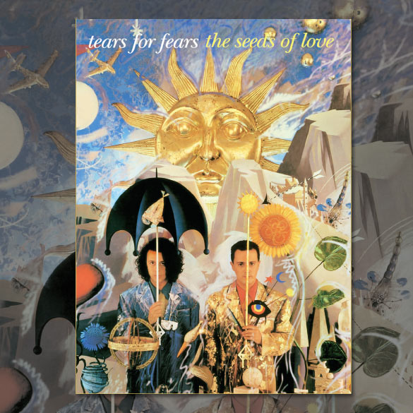Tears for fears - Sowing the seeds of love.