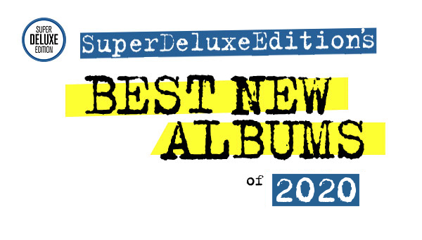 Sde S Best New Albums Of 2020 Superdeluxeedition