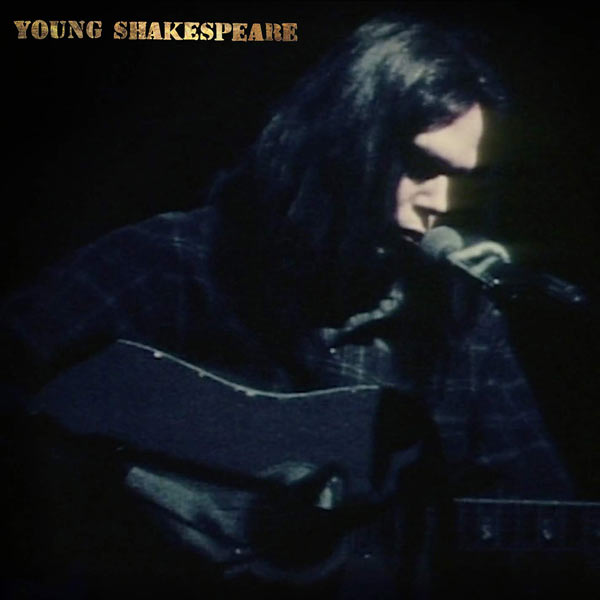 Neil Young / Young Shakespeare