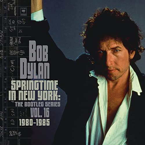 Bob Dylan / Springtime in New York: The Bootleg Series, Vol. 16 / 1980-1985