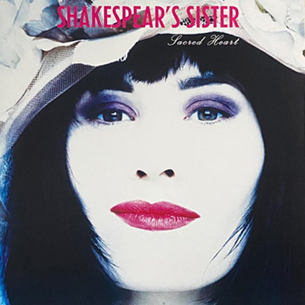 Shakespears Sister / Sacred Heart reissue 2CD and pink vinyl