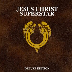 Jesus Christ Superstar deluxe edition