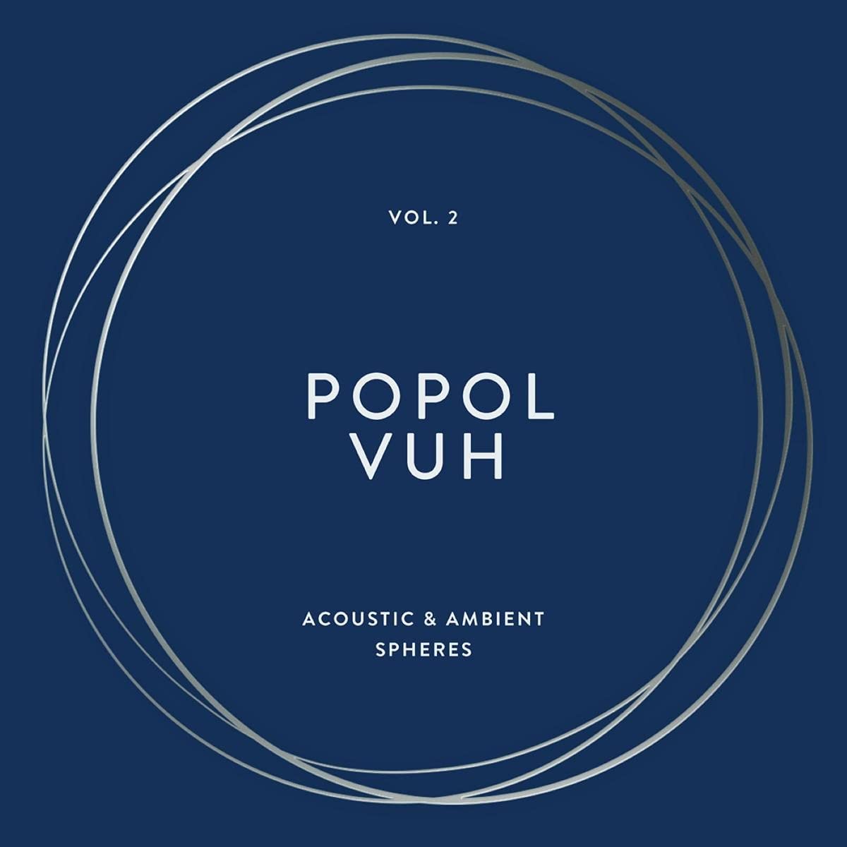 Popol Vuh / Vol. 2: Acoustic and Ambient Spheres – SuperDeluxeEdition