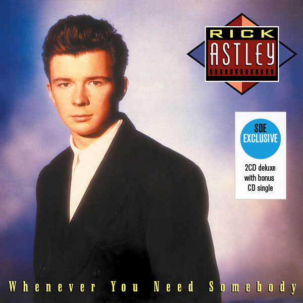 Rick Astley / Whenever You Need Somebody 2CD deluxe – SuperDeluxeEdition