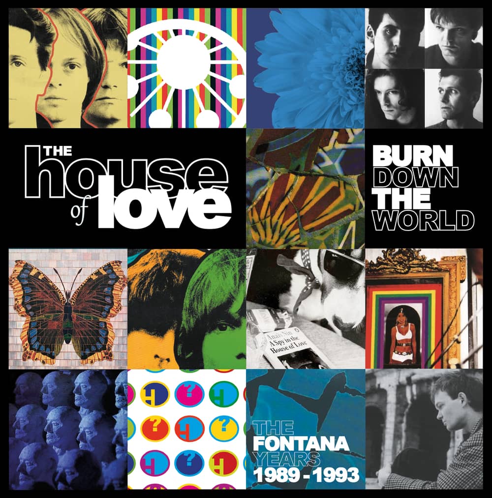 The House Of Love / Burn Down The House: The Fontana Years 1989-1993