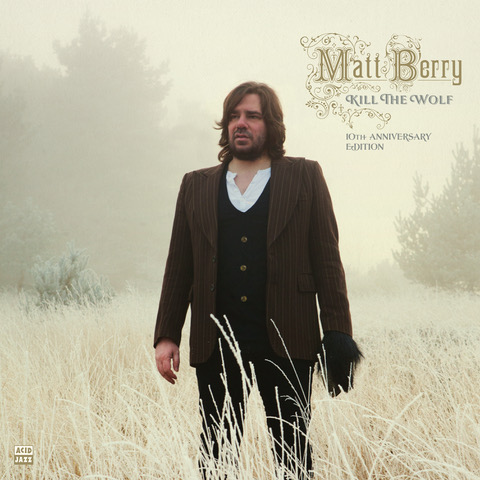 Matt Berry / Kill The Wolf 10th anniversary edition