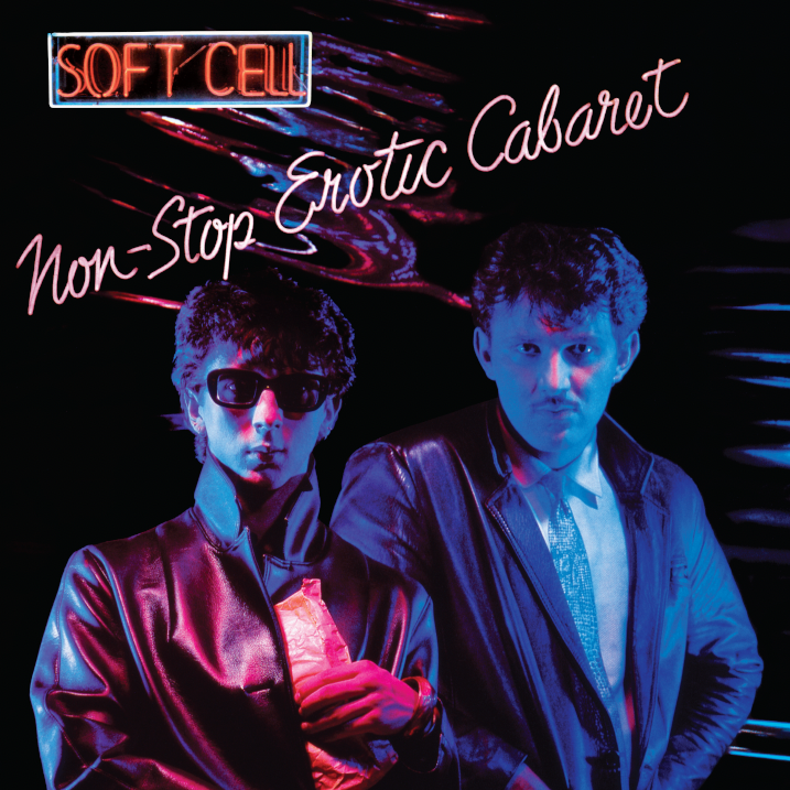 Soft Cell / Non-Stop Erotic Cabaret reissue – SuperDeluxeEdition