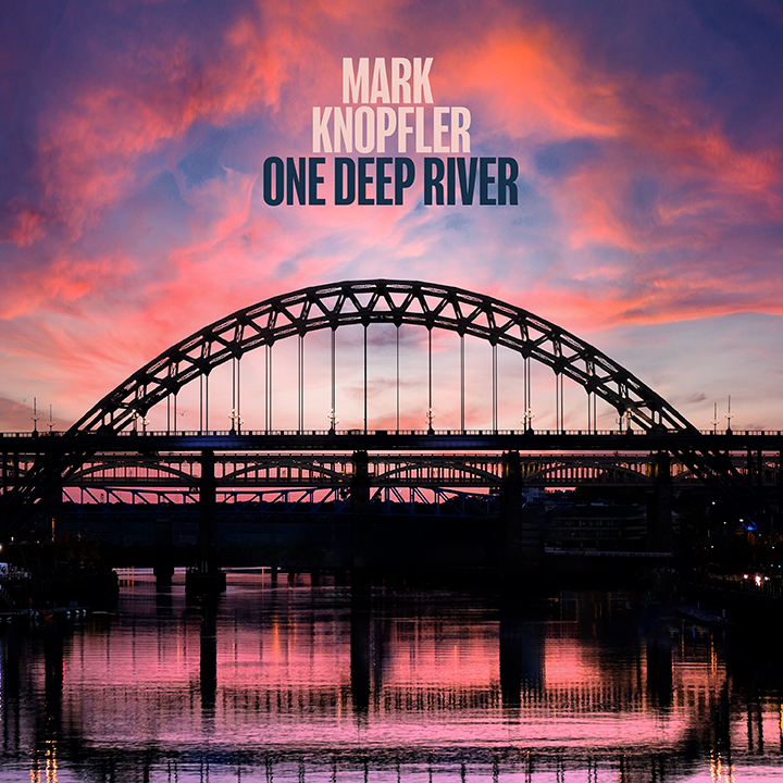 Mark Knopfler / One Deep River