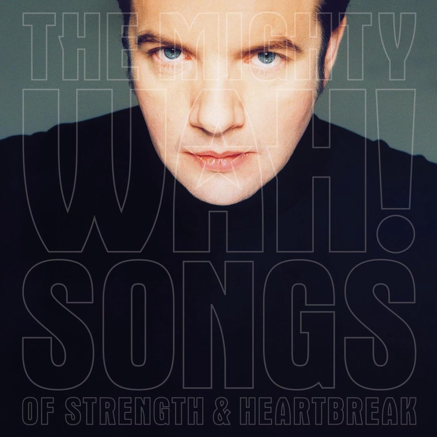 Pete Wylie The Mighty Wah! presents Songs of Strength and Hearbreak