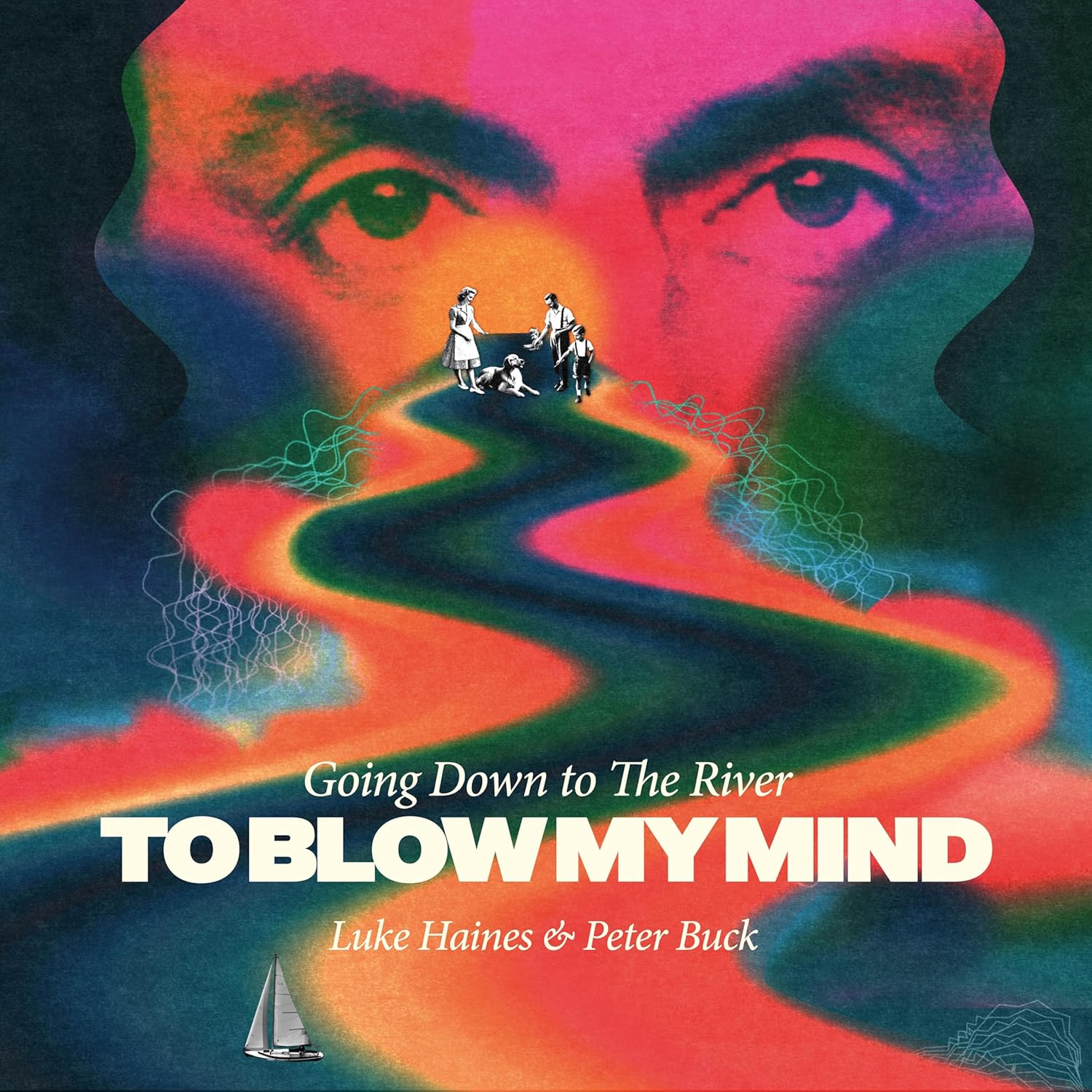 Luke Haines & Peter Buck / Going Down The River To Blow My Mind