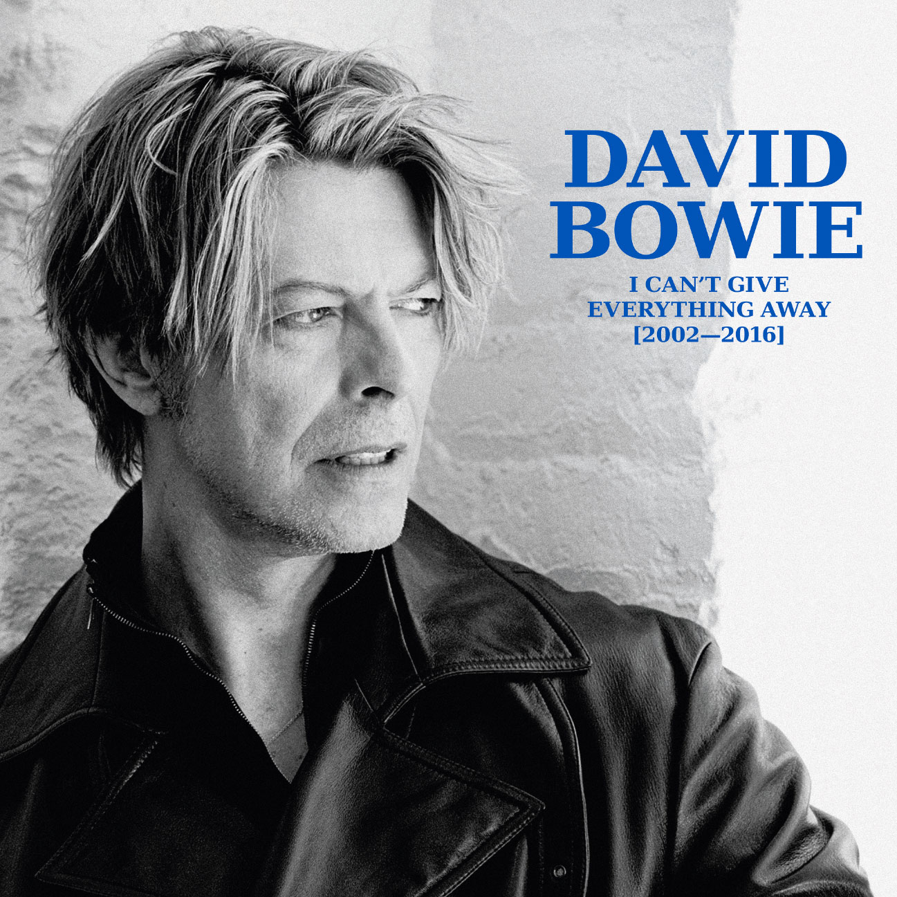David Bowie / I Can't Give Everything Away 2002-2016
