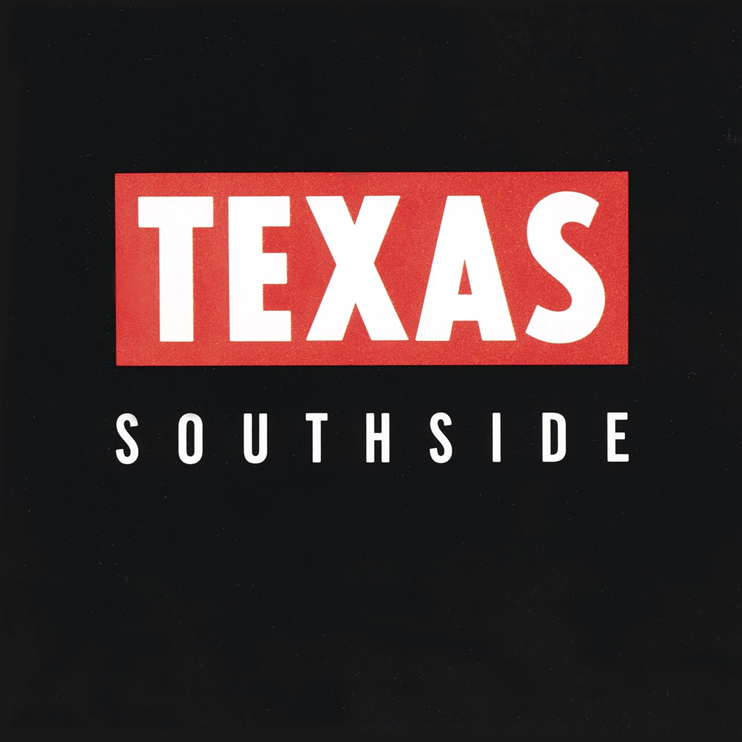 Texas / Southside 2CD reissue