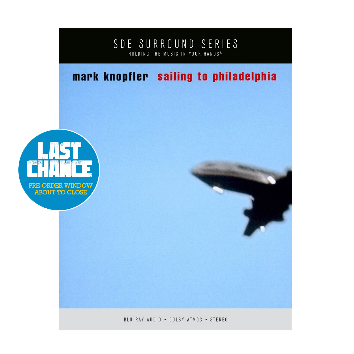 Mark Knopfler / Sailing to Philadelphia SDE exclusive blu-ray - last chance to order